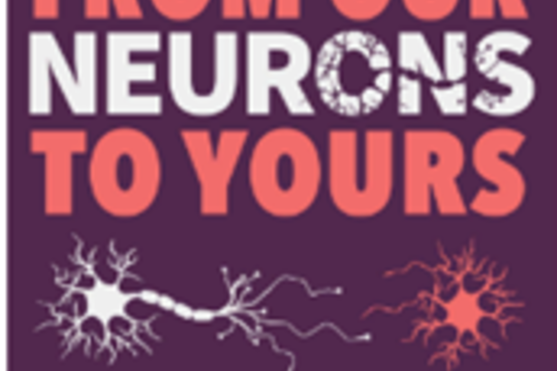 From our neurons to yours podcast logo including brain synapses